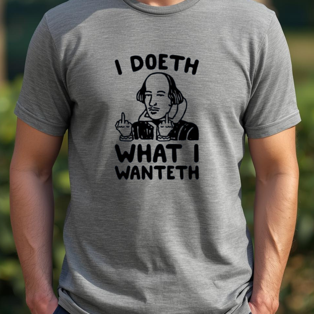 Doeth What I Wanteth (Oversized Tee)